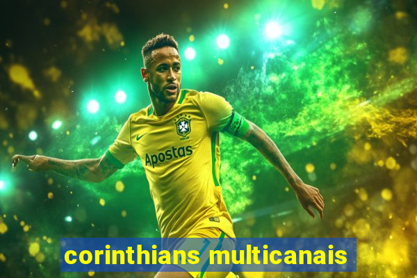 corinthians multicanais